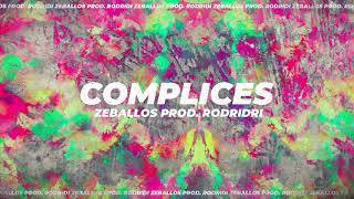 COMPLICES  ZEBALLOS Prod Rodridi [upl. by Bruyn]