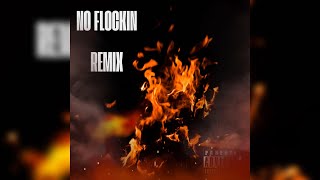 Killah ASE  No Flockin Remix [upl. by Nealy]