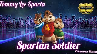 Tommy Lee Sparta  Spartan Soldier Chipmunks Version [upl. by Ramo129]