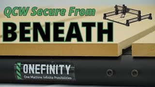 Onefinity CNC QCW Secure From Beneath Instruction Video [upl. by Irish]