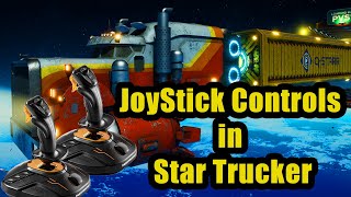 How to use JoysticksHOTAS on Star Trucker [upl. by Aicilaana649]