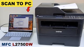 Brother MFC L2750dw Scan To PC [upl. by Ailev]