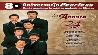 Los Acosta Peerless 80 Aniversario  24 Exitosalbum 320kbs [upl. by Luther]