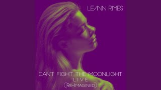 Cant Fight the Moonlight ReImagined [upl. by Dagna867]