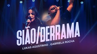 Lukas Agustinho Gabriela Rocha  Sião  Derrama Ao Vivo [upl. by Hollander2]