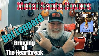 Bringing on the Heartbreak Def Leppard Metal Santa Covers [upl. by Atteuqihc]