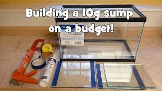 Building a 10 gallon aquarium sump on a budget Materials [upl. by Leahsim172]