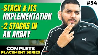 Lecture 54 Introduction to Stacks Theory  Implementation  C Placement Course [upl. by Ahsemot]