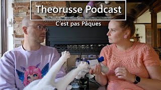 Theorusse Podcast Tricot  19  Cest pas Pâques [upl. by Milks]