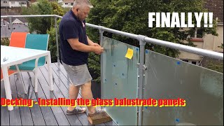 Decking  Installing the glass balustrade panels [upl. by Annoyek86]