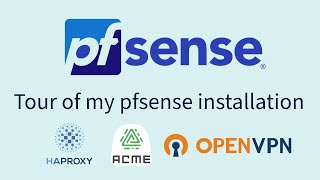 pfsense Tour  HAProxy  OpenVPN  Acme Certificates  Dual WAN  Host websites in Homelab  Part 1 [upl. by Alyad]