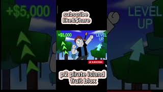 Pt2 pirate island fruit blox likesharesubscribe everyoneeverywhere shortvideo roblox [upl. by Otho]