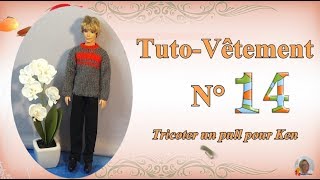 🥢 Tuto Vêtement N°14 👕 Tricoter un pull pour Ken [upl. by Yuria]