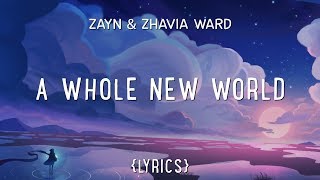 ZAYN Zhavia Ward  A Whole New World Lyrics [upl. by Rodd]