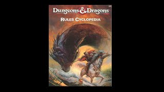 Retro RPG review 10 Part 3  DampD Rules Cyclopedia [upl. by Mcdermott]