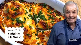 The Secret to Jacques Pépins Juicy Chicken a la Susie Recipe  Cooking at Home  KQED [upl. by Beora]