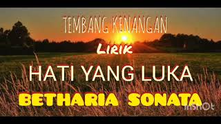 HATI YANG LUKA  BETHARIA SONATA  LYRIK VIDIO [upl. by Damita81]