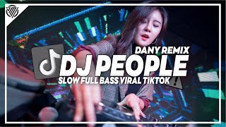 DJ People libianca viral tiktok full bass dj viral tiktok 2023 Dany Remix [upl. by Minor]