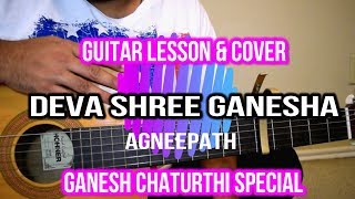 Deva Shree Ganesha Agneepath  Guitar Lesson amp Cover [upl. by Esinet]