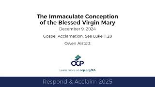 Respond amp Acclaim  Immaculate Conception 2025  Year C  Gospel Acc  Alstott [upl. by Adarbil]