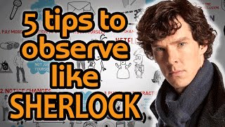 HOW TO OBSERVE like Sherlock Holmes  5 Hyper Observant Techniques [upl. by Knowle256]