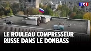 Le rouleau compresseur russe dans le Donbass ｜LCI [upl. by Aliahkim]