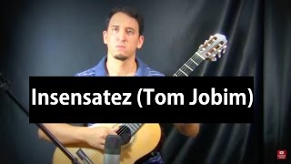 Insensatez  How Insensitive Tom Jobim Acoustic Guitar Solo  Violão Instrumental [upl. by Nylzzaj100]