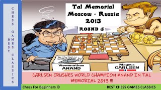 CARLSEN CRUSHES WORLD CHAMPION ANAND IN TAL MEMORIAL 2013 MOSCOW [upl. by Aseuqram337]