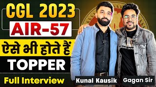 SSC CGL 2023 TOPPER Kunal koshik AIR  57  FULL INTERVIEW By Gagan Pratap Sir ssc cgl chsl [upl. by Jandy]