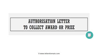 How to Write an Authorisation Letter to Collect an Award or a Prize [upl. by Ahcsropal]