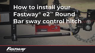 How To Install Your Fastway e2 Round Bar Sway Control  Weight Distribution Hitch [upl. by Lalat461]