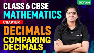 Class 6 CBSE Maths  Chapter Decimals Comparing Decimals  Xylem Class 6 CBSE [upl. by Bergin]