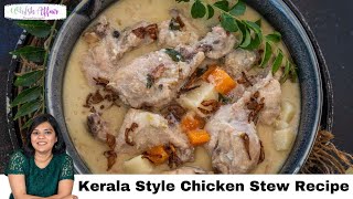 Traditional Kerala Style Chicken Stew Recipe [upl. by Katsuyama379]