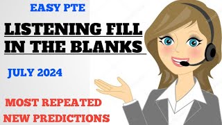 LISTENING FILL IN THE BLANKS PTE  JULY 2024  MOST REPEATED NEW PREDICTION [upl. by Narok877]