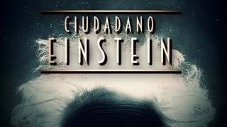 CIUDADANO EINSTEIN 📽️​​  El Origen de la Relatividad General ¿qué esconde el EspacioTiempo [upl. by Trumaine787]