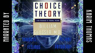 Choice Theory by William Glasser Audiobook  Chapter 2  Basic Needs And Feelings [upl. by Doyle]