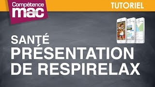 04 • Présentation de lapp Respirelax • iPhone astuce vidéo [upl. by Eusadnilem]