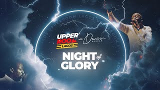 UPPER ROOM LAGOS  NIGHT OF GLORY  2ND JUNE 2024 dunsinoyekan worship upperroom [upl. by Marie-Ann]