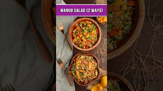 Mango Salad  2 Ways 🥗🥗 Indian Salad Dressing  Thai Mango Salad ytshorts shorts recipes [upl. by Nnyleimaj557]