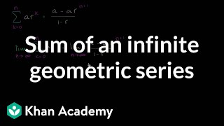 Sum of an infinite geometric series  Sequences series and induction  Precalculus  Khan Academy [upl. by Anneirb512]