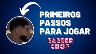 COMO JOGAR BARBER CHOP PRIMEIROS PASSOS DO ZERO [upl. by Lsil795]