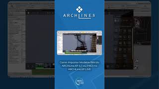 Como importar Modelos BIM do ARCHLineXP LT ou PRO no ARCHLineXP LIVE [upl. by Hcirteid]