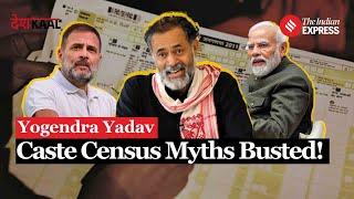 Deshkaal With Yogendra Yadav Truth Behind Caste Census In India [upl. by Suicul499]