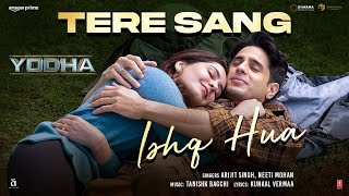 YODHA Tere Sang Ishq Hua Song Sidharth Malhotra Raashii KhannaArijit SinghNeetiTanishkKunaal [upl. by Jezabelle829]