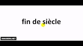 How to pronounce fin de siècle [upl. by Hourigan]