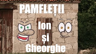 Pamfleții  Ion și Gheorghe [upl. by Guthrie]