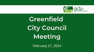 Greenfield City Council Meeting  February 21 2024 [upl. by Hamlin]