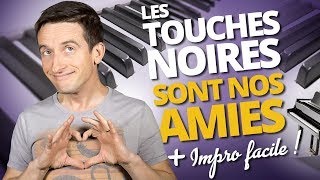 LES TOUCHES NOIRES AU PIANO SONT NOS AMIES   Impro facile [upl. by Naginarb]