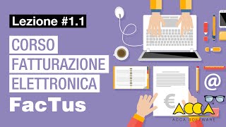 Corso Fatturazione Elettronica  FacTusPAACCALez11 Filosofia e funzioni [upl. by Yeltnerb]