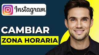 Cómo Cambiar La Zona Horaria En Instagram Guía Completa 2024 [upl. by Onoitna147]